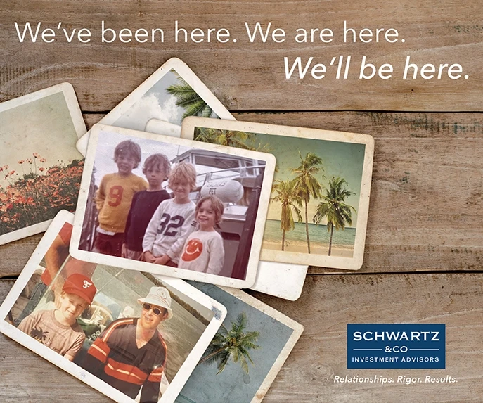 Schwartz & Company brand ad — We've been here. We are here. We'll be here. Square format.